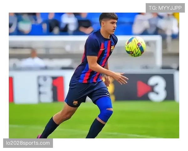 佩德里如何成为巴萨中场节拍器：角色定位与体系适配性解析